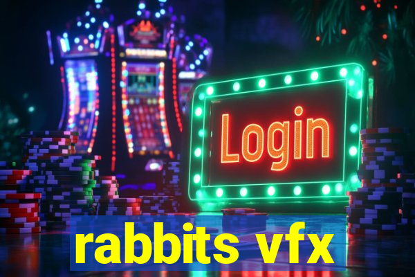 rabbits vfx